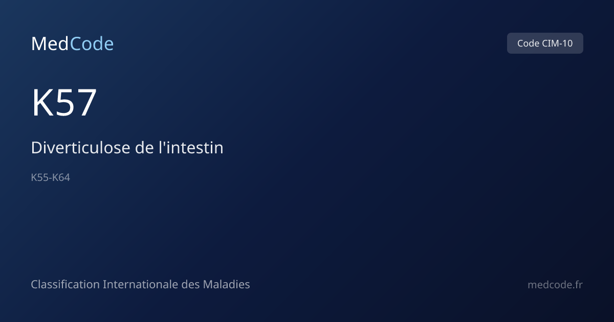 Diverticulose de l'intestin (K57) — Code CIM-10 | MedCode
